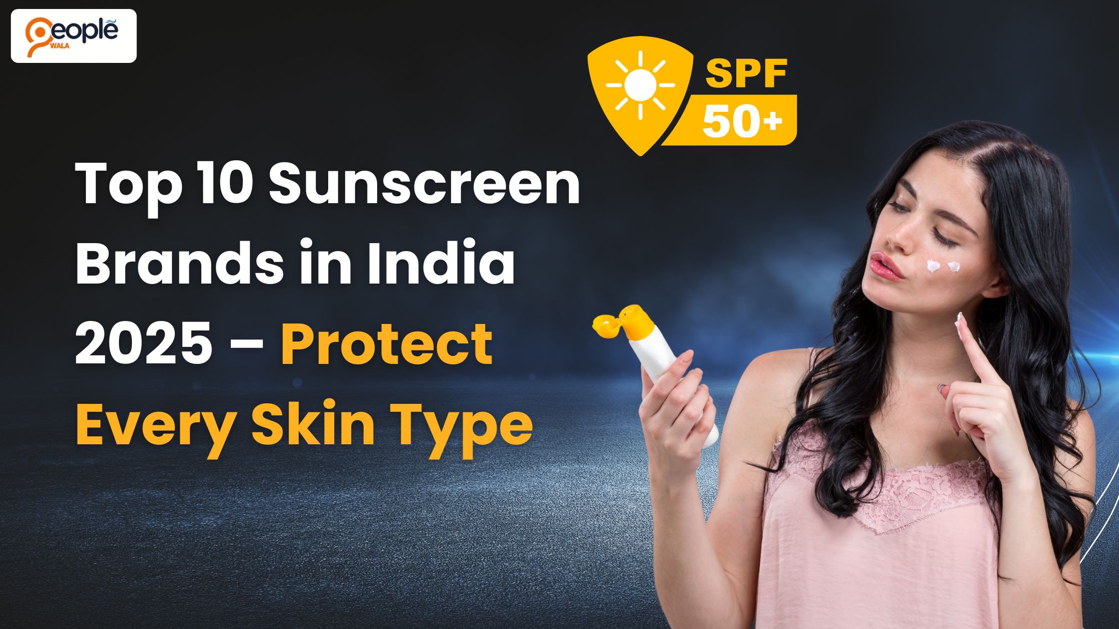 Top 8 Sunscreen Brands in India 2025