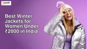 Best Winter Jackets for Women Under ₹2000 in India
