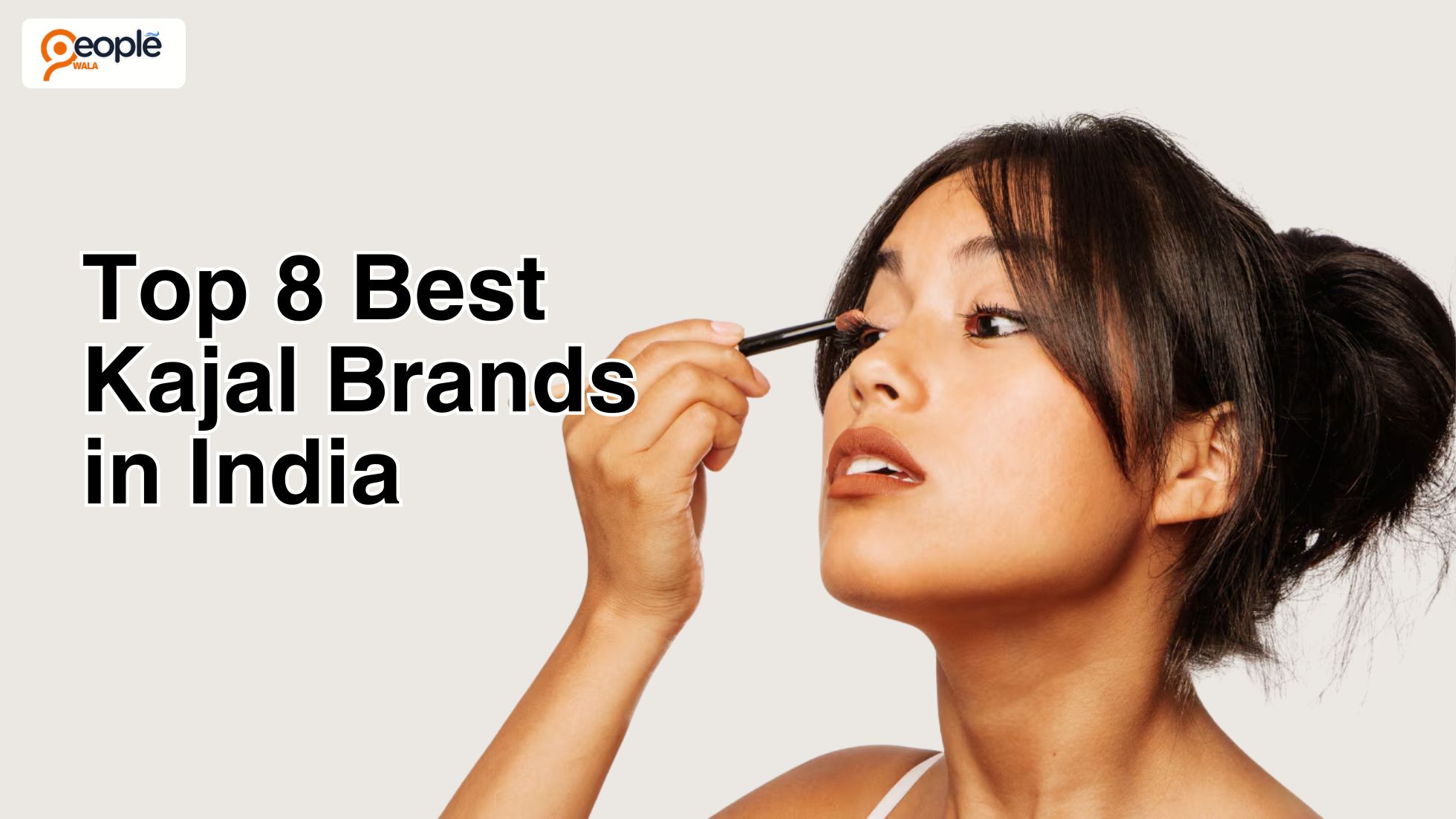 Top 8 Best Kajal Brands in India