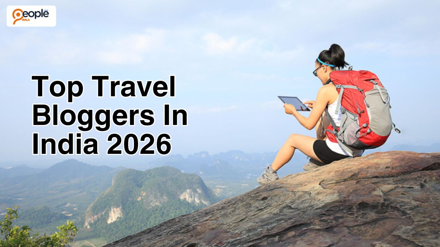 Top Travel Bloggers in India 2026