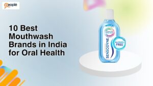 10 Best Mouthwash Brands in India for Oral Health