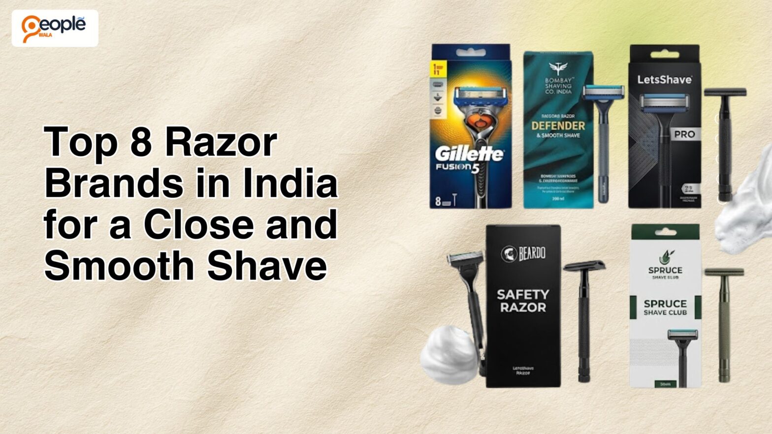 Top 8 Razor Brands in India for a Close and Smooth Shave